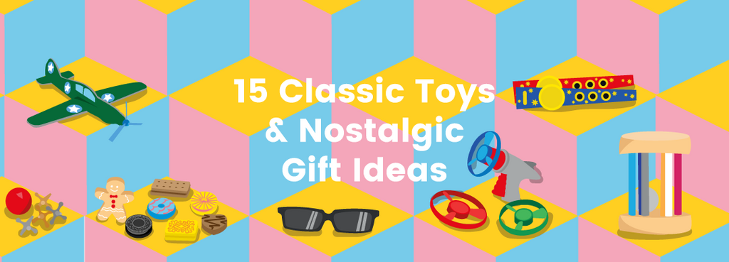 15 Classic Toys & Nostalgic Gift Ideas