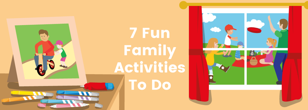 7 Fun Family Activities To Do