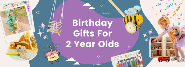 Birthday Gifts For 2 Year Olds