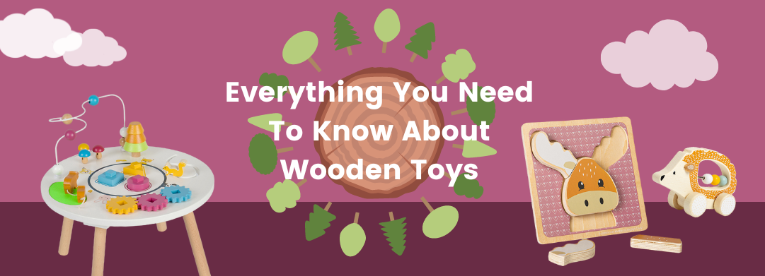 Everything You Need To Know About Wooden Toys