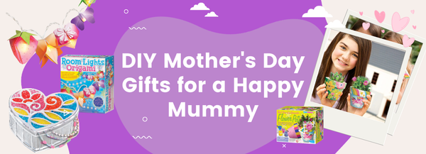 DIY Mother's Day Gifts for a Happy Mummy