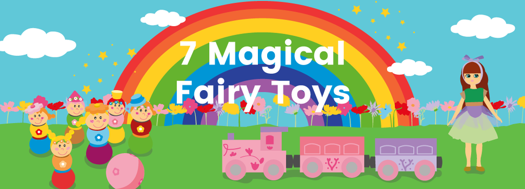 7 Magical Fairy Toys