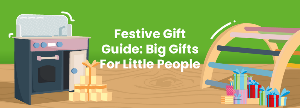Festive Gift Guide: Big Gifts For Little People
