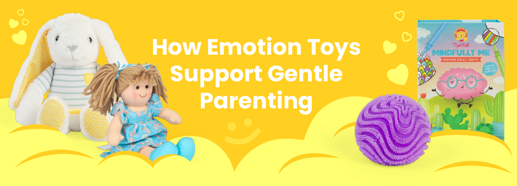 How Emotion Toys Support Gentle Parenting blog banner