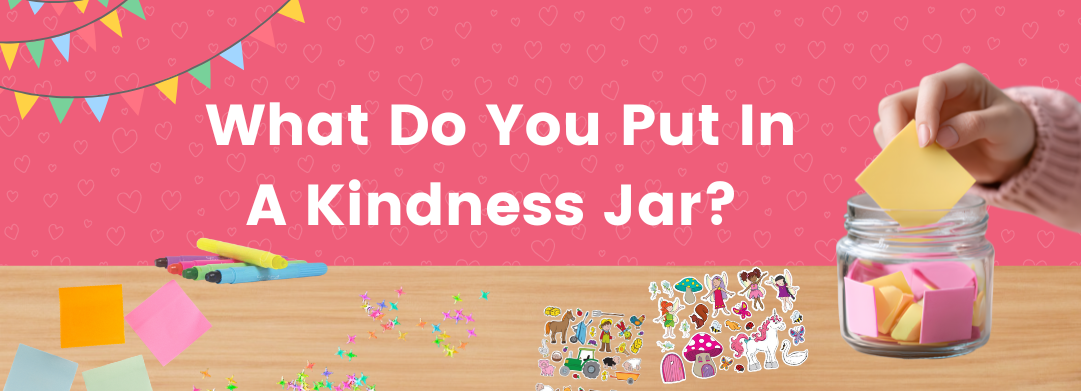 What Do You Put In A Kindness Jar Blog Banner