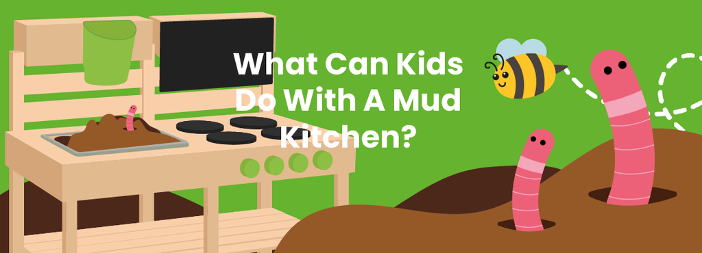What Can Kids Do With A Mud Kitchen?