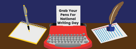 Grab Your Pens For National Writing Day