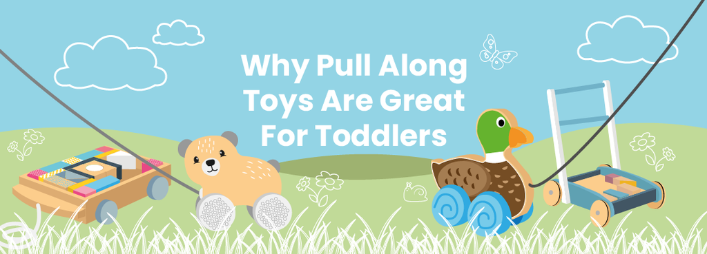 Why Pull Along Toys Are Great For Toddlers Bigjigs Toys