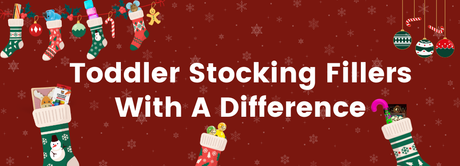 Toddler Stocking Fillers With A Difference Blog Banner