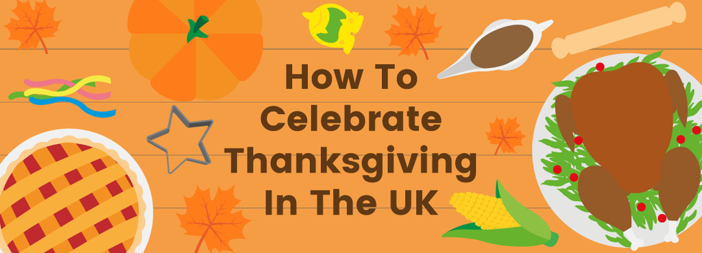 How To Celebrate Thanksgiving In The UK