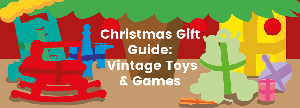 Christmas Gift Guide: Vintage Toys & Games