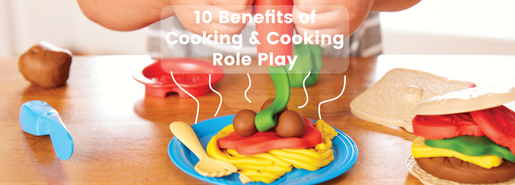 10 Benefits of Cooking & Cooking Role Play