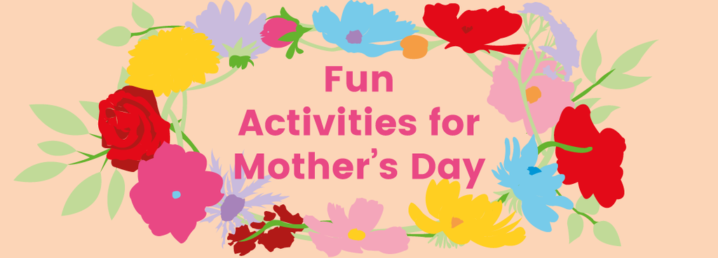 Fun Mother and Child Activities for Mother's Day