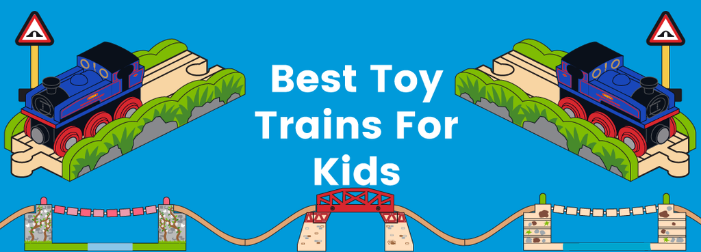 8 Best Toy Trains For Kids