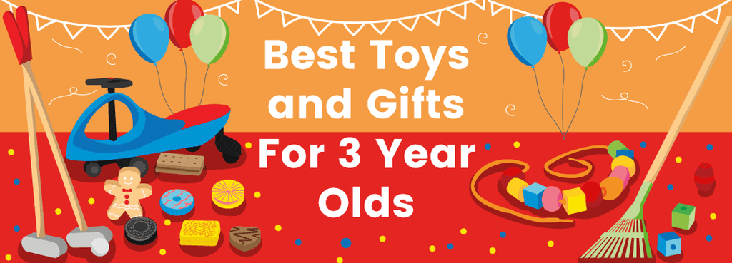 Best Toys and Gifts For 3 Year Olds 2021