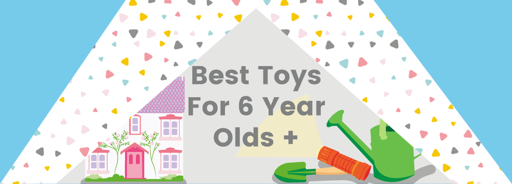 Best Toys For 6 Year Olds +